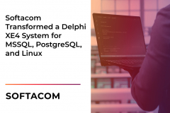 Softacom Transformed a Delphi XE4 System for MSSQL, PostgreSQL, and Linux
